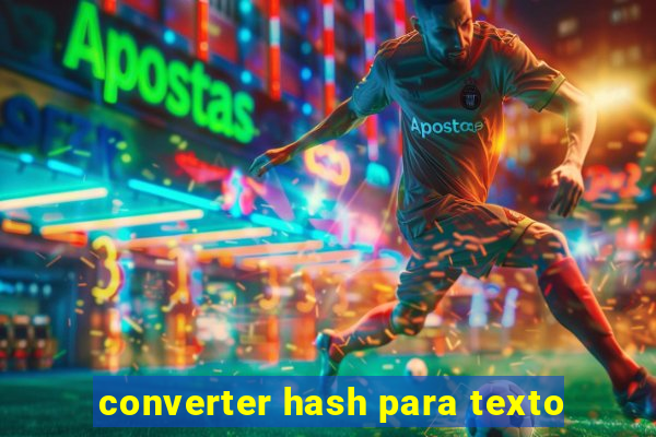 converter hash para texto